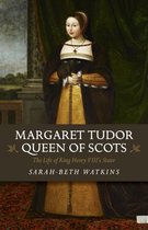 Margaret Tudo, Queen of Scots: The Life King Henry VIII′s Sisters