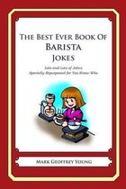 The Best Ever Book of Barista Jokes