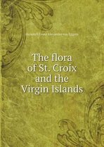 The Flora of St. Croix and the Virgin Islands