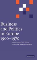 Business and Politics in Europe, 1900 1970