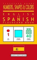 Numbers, Shapes and Colors - English to Spanish Flash Card Book