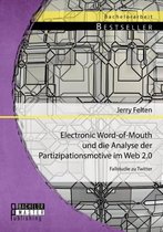 Electronic Word-of-Mouth und die Analyse der Partizipationsmotive im Web 2.0