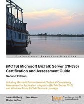 MCTS Microsoft BizTalk Server (70-595) Certification and Assessment Guide