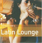Rough Guide To Latin Lounge