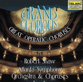 Grand & Glorious - Great Operatic Choruses / Robert Shaw