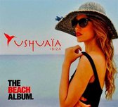 Ushuaia Ibiza - The Beach Album