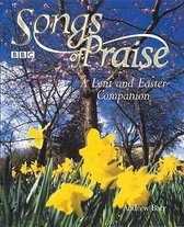 'Songs of Praise' a Lent and Easter Companion