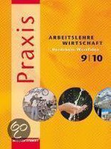 Praxis - Arbeitslehre 9 / 10 Schülerband. Nordrhein-Westfalen