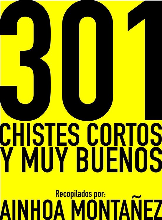 301 Chistes cortos y muy buenos (ebook), Ainhoa Montañez | 9781311878533 |  Boeken 
