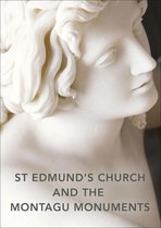 St Edmund's Church and the Montagu Monuments