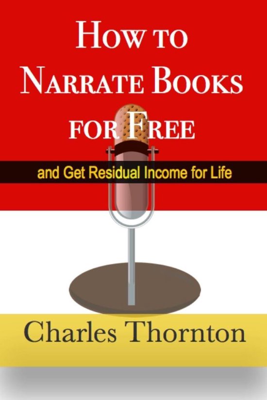 How to Narrate Books for Free and Get Residual Income for Li ... - cover