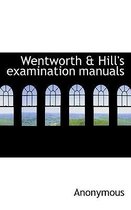 Wentworth & Hill's Examination Manuals