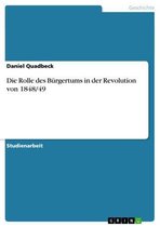 Die Rolle des Bürgertums in der Revolution von 1848/49