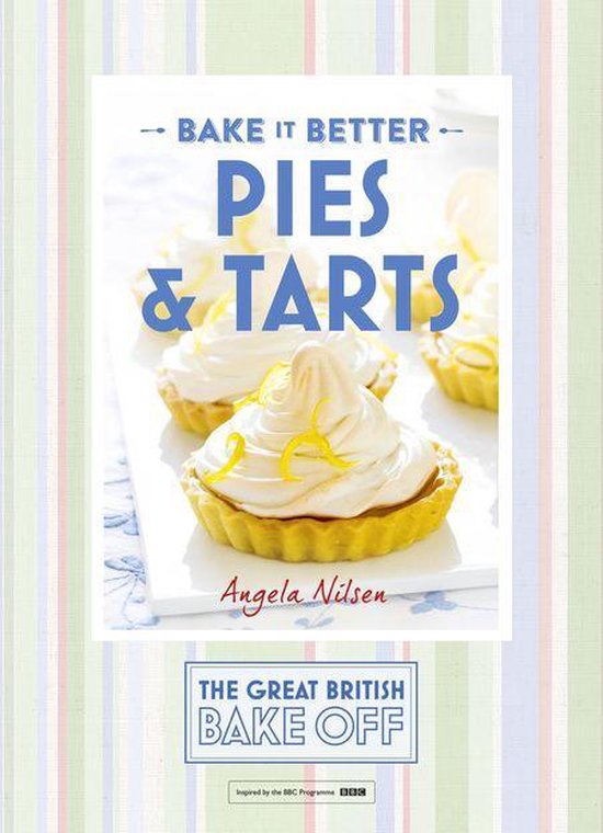 Great British Bake Off – Bake it Better (No.3): Pies & Tar ... - cover