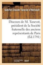 Discours de M. Tanevot, President de La Societe Fraternelle Des Anciens Representans
