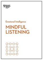 HBR Emotional Intelligence Series - Mindful Listening (HBR Emotional Intelligence Series)