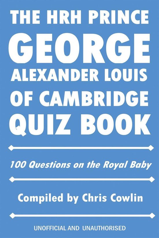 The HRH Prince George Alexander Louis of Cambridge Quiz Book - cover