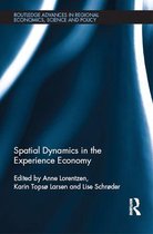 Routledge Advances in Regional Economics, Science and Policy - Spatial Dynamics in the Experience Economy