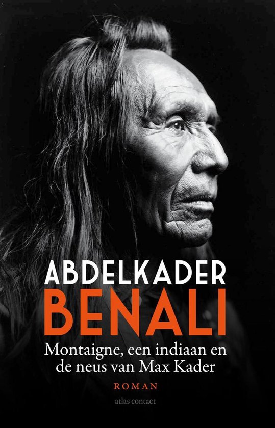 Montaigne, een indiaan en de neus van Max Kader - Abdelkader Benali | Stml-tunisie.org