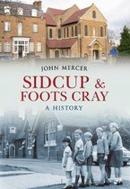 Sidcup & Foots Cray A History