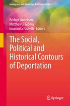 Immigrants and Minorities, Politics and Policy - The Social, Political and Historical Contours of Deportation