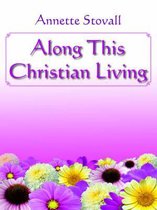 Along This Christian Living