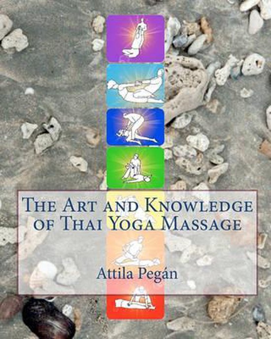 The Art and Knowledge of Thai Yoga Massage - cover