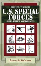 Ultimate Guides - Ultimate Guide to U.S. Special Forces Skills, Tactics, and Techniques