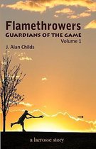 Flamethrowers - Guardians of the Game