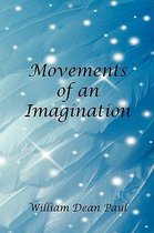 Movements of an Imagination