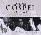 Golden Gospel Songs: To My Father's House