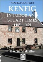 Kenfig in Tudor and Stuart Times 1485 - 1699