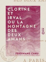 Clorine et Irval ou la Montagne des deux amans - Poème suivi de divers autres poésies