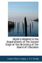 Algebra Adapted to the Requirements of the Second Stage of the Directory of the Board of Education