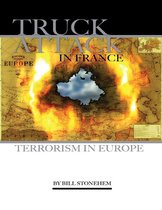 Truck Attack In France: Terrorism In Europe