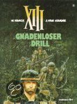 XIII Bd. 04. Gnadenloser Drill