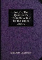 Zoe, Or, The Quadroon's Triumph