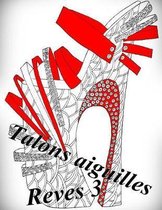 Talons Aiguilles Reves 3 - Coloriages Pour Adultes