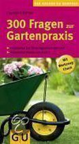 300 Fragen zur Gartenpraxis