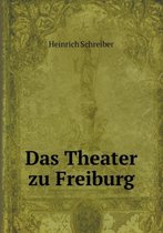 Das Theater zu Freiburg