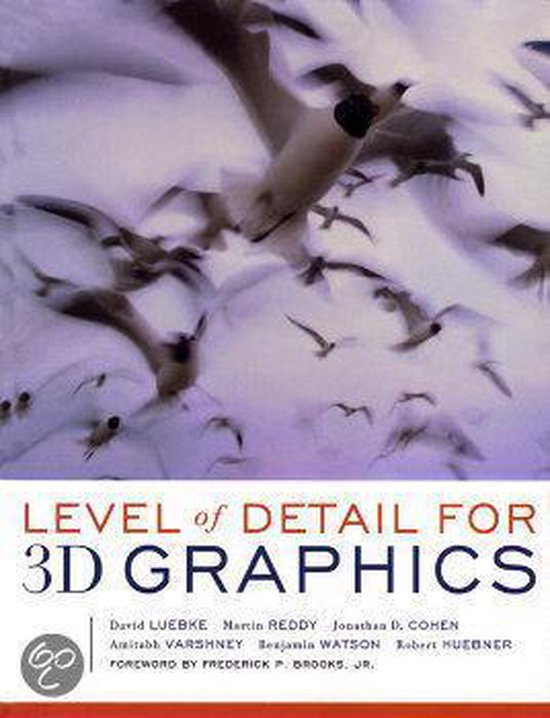 Level of Detail for 3D Graphics | 9781558608382 | David Luebke | Boeken ...