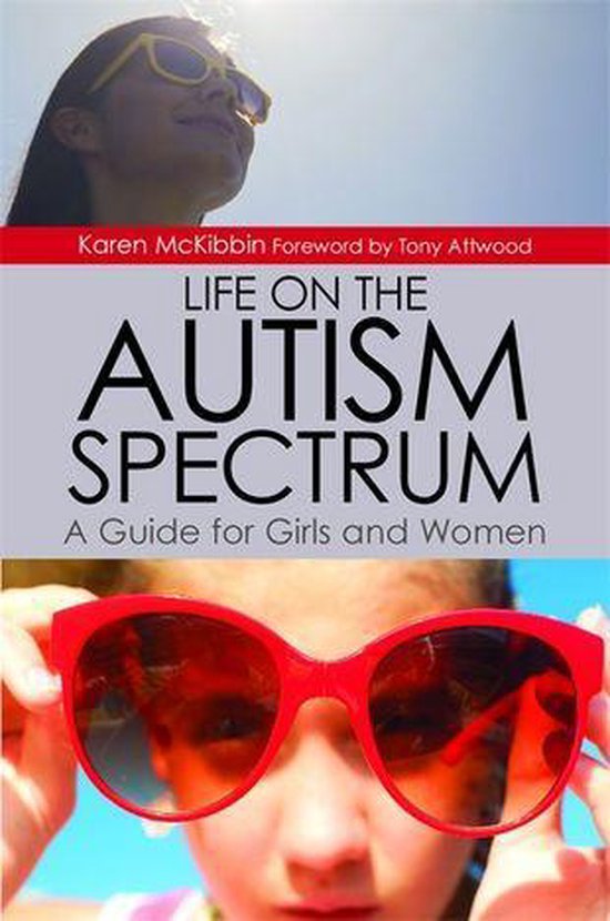 Life on the Autism Spectrum - A Guide for Girls and Women - cover