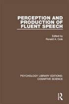 Psychology Library Editions: Cognitive Science - Perception and Production of Fluent Speech