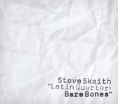 Steve Skaith - Latin Quarter: Bare Bones (CD)