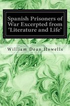 Spanish Prisoners of War Excerpted from 'Literature and Life'