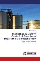 Production & Quality Control of Food from Sugarcane