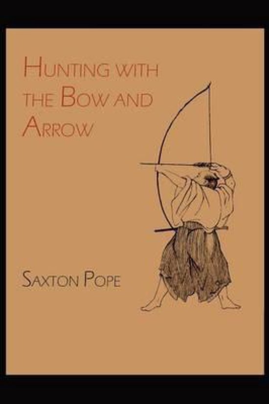 Hunting with the Bow and Arrow 9781614271178 Saxton T Pope Boeken
