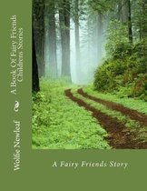 A Book of Fairy Friends Childrens Stories