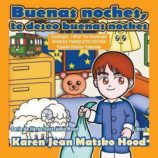 Goodnight, I Wish You Goodnight, Translated Spanish Edition, Karen Jean
