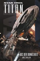 Star Trek - Titan 8 - Star Trek - Titan: Aus der Dunkelheit